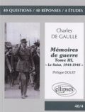 Philippe Douet - Charles de Gaulle, Mémoires de guerre - Tome 3, "Le Salut, 1944-1946".