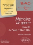 Thierry Nouhaud et Jean-Louis Goglin - Charles de Gaulle, Mémoires de guerre - Tome 3, "Le Salut, 1944-1946".
