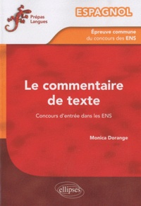 Monica Dorange - Espagnol - L'épreuve commune de commentaire de texte du concours d'entrée dans les ENS.