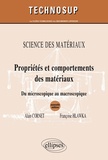 Alain Cornet et Françoise Hlawka - Propriété et comportements des matériaux - Du microscopique au macroscopique.