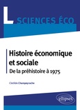 Clotilde Champeyrache - Histoire économique et sociale - De la préhistoire à 1975.