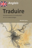 Mireille Quivy - Traduire - Entraînement à la traduction et à la traductologie.