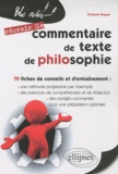 Evelyne Rogue - Réussir le commentaire de texte de philosophie - 70 fiches de conseils et d'entraînement.