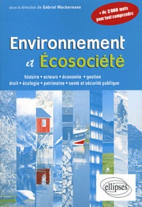 Gabriel Wackermann - Environnement et écosociété - + de 2 000 mots pour tout comprendre.