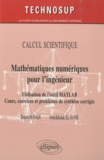 Bouchaïb Radi et Abdelkhalak El Hami - Mathématiques numériques pour l'ingénieur - Utilisation de l'outil MATLAB - Cours, exercices et problèmes de synthèse corrigés.