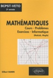 Gilbert Damin - Mathématiques BCPST-Véto 2e année - Cours, problèmes, exercices, informatique (MatLab, Maple).