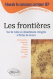 Françoise Bournay-Mähl et Nicolas Lemas - Les frontières - Tout le thème en dissertations corrigées et fiches de lecture.