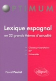 Pascal Poutet - Lexique espagnol en 22 grands thèmes d'actualité.