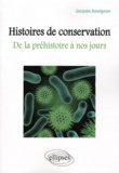 Jacques Amoignon - Histoire de conservation - De la préhistoire à nos jours.