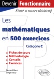Bernard Blanc et Serge Dassy - Les mathématiques en 500 exercices - Catégorie C.