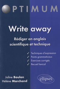 Hélène Marchand et Joline Boulon - Write away - Rédiger en anglais scientifique et technique.