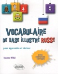 Suzanne Vitali - Vocabulaire de base illustré Russe pour apprendre et réviser A1 A2 - Avec exercices corrigés.