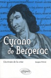 Jacques Prévot - Cyrano de Bergerac - L'écrivain de la crise.