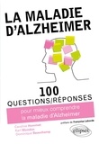 Caroline Hommet et Karl Mondon - 100 questions réponses sur la maladie d'Alzheimer.