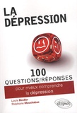 Louis Bindler et Stéphane Mouchabac - 100 questions/réponses pour mieux comprendre la Dépression.