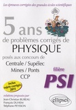 Jean-Christian Bureau et François Duhem - 5 ans de problèmes corrigés de physique posés aux concours de Centrale/Supélec/Mines/Ponts/CCP - 2007-2011.