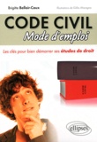 Brigitte Belloir-Caux - Code civil - Mode d'emploi.