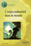 Michel Battiau - L'enjeu industriel dans le monde.