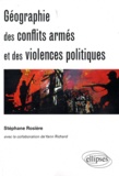 Stéphane Rosière - Géographie des conflits armés et des violences politiques.