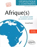 Arnaud Pautet - Afrique(s) - Du continent oublié au continent convoité.