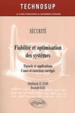 Abdelkhalak El Hami et Bouchaïb Radi - Fiabilité et optimisation des systèmes - Théorie et applications, cours et exercices corrigés.