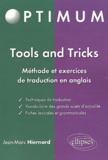 Jean-Marc Hiernard - Tools and Tricks - Méthode et exercices de traduction en anglais.
