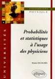Bruno Escoubès - Probabilités et statistiques à l'usage des physiciens.