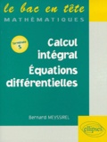 Bernard Meyssirel - Calcul intégral, équations différentielles - [terminale S.
