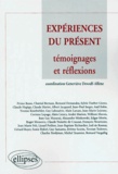 Geneviève Dewulf-Allène - Experience Du Present. Temoignages Et Reflexions.