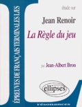 Jean-Albert Bron - Etude Sur La Regle Du Jeu, Jean Renoir.