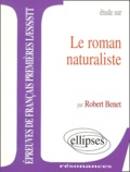 Robert Benet - Étude sur le roman naturaliste.