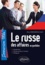 Elena Pereverzeva Caux - Le russe des affaires au quotidien - Vocabulaire, Phrases prêtes à l'emploi, Dialogues.