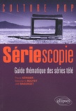 Pierre Sérisier et Marjolaine Boutet - Sériescopie - Guide thématique des séries télé.