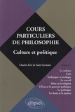 Charles-Eric de Saint-Germain - Cours particuliers de philosophie - Volume 1, Culture et politique.