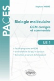 Stéphane André - Biologie moléculaire, 400 QCM corrigés & commentés - UE1 Atomes, biomolécules, génome, bioénergétique, métabolisme.