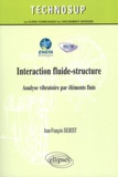 Jean-François Sigrist - Interaction fluide-structure - Analyse vibratoire par éléments finis (Niveau C).