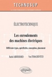 Rachid Abdessemed et Vera Tomachevitch - Electrotechnique - Les enroulements des machines électriques, Différents types, spécificités, conception, placement.
