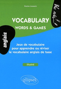 Rosine Joussein - Vocabulary, Words & Games - Jeux de vocabulaire pour apprendre ou réviser le vocabulaire anglais de base.