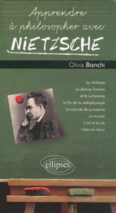 Olivia Bianchi - Apprendre à philosopher avec Nietzsche.