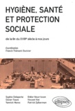 Franck Thénard-Duvivier - Hygiène, santé et protection sociale de la fin du XVIIIe siècle à nos jours - Concours ENS 2012.