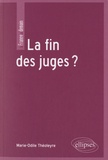 Marie-Odile Théoleyre - La fin des juges ?.