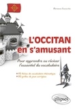 Marianne Souverbie - L'occitan en s'amusant - Pour apprendre ou réviser l'essentiel du vocabulaire.