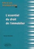 Gurvan Branellec - L'essentiel du droit de l'immobilier - Fiches de cours et cas pratiques corrigés.