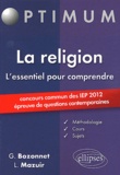 Grégory Bozonnet - La religion L'essentiel pour comprendre - Concours commun des IEP 2012 (épreuve de questions contemporaines).