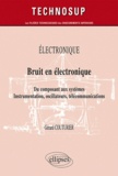 Gérard Couturier - Bruit en électronique - Du composant aux systèmes. Instrumentation, oscillateurs, télécommunications.
