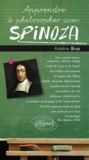 Adelino Braz - Apprendre à philosopher avec Spinoza.