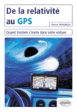 Daniel Spagnou - De la relativité au GPS - Quand Einstein s'invite dans votre voiture.