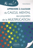 Florence Messineo - Apprendre à calculer - Du calcul mental aux propriétés de la multiplication.