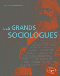 Alain Bruno - Les grands sociologues.
