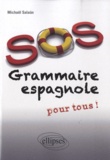 Michaël Salaün - SOS Grammaire espagnole pour tous !.